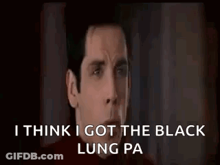 Man Saying I Think I Got The Black Lung Pa GIF