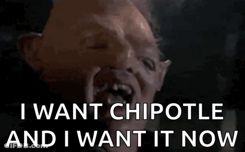 Man Saying I Want Chipotle Now GIF