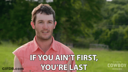 Man Saying If You Aint First Youre Last GIF
