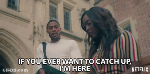 Man Saying If You Ever Want To Catch Up GIF