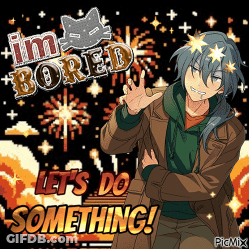 Man Saying Im Bored Lets Do Something GIF