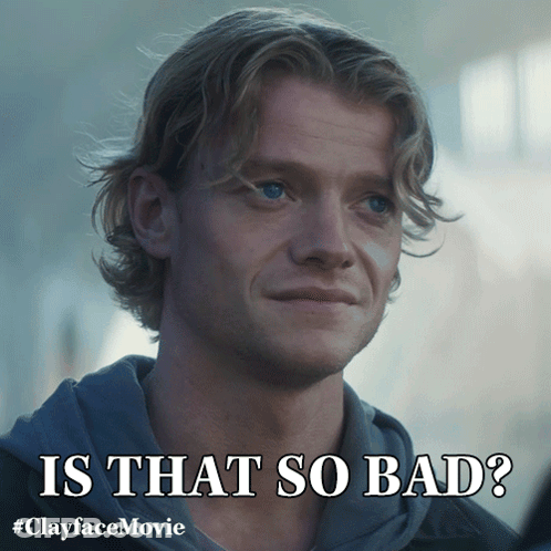 Man Saying Is That So Bad GIF