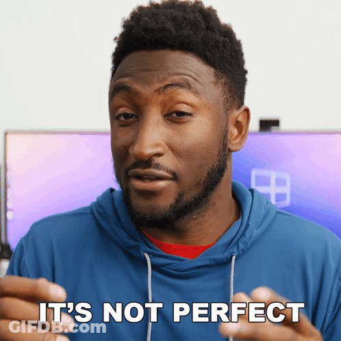 Man Saying It's Not Perfect GIF