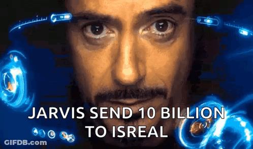 Man Saying Jarvis Send 10 Billion To Isreal GIF