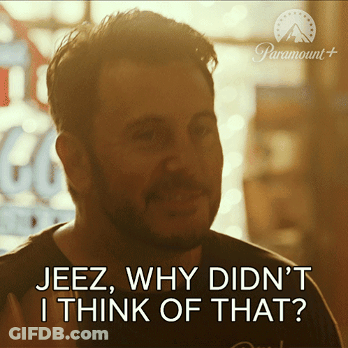 Man Saying Jeez Why Didn't I Think Of That GIF