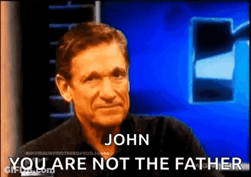 Man Saying John You Are Not The Father GIF