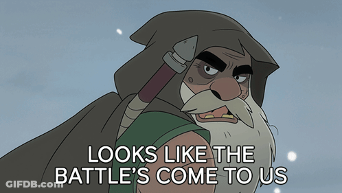 Man Saying Looks Like The Battle's Come To Us GIF