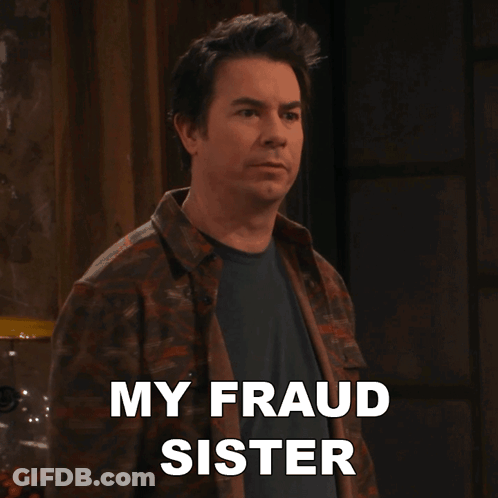 Man Saying My Fraud Sister GIF