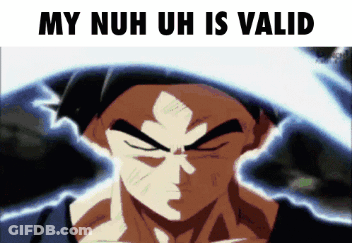 Man Saying My Nuh Uh Is Valid GIF