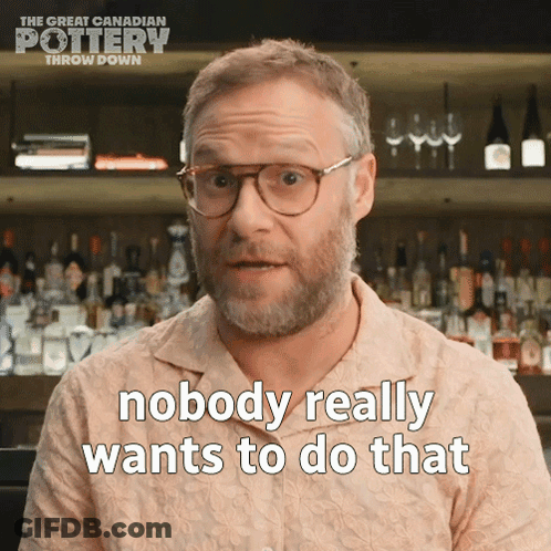 Man Saying Nobody Really Wants To Do That At Bar GIF