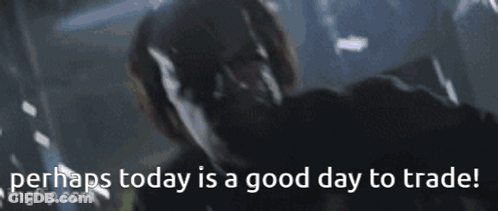 Man Saying Perhaps Today Is A Good Day To Trade GIF