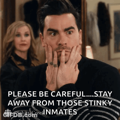 Man Saying Please Be Careful Stay Away Stinky Inmates GIF