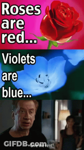 Man Saying Roses Are Red Violets Are Blue GIF