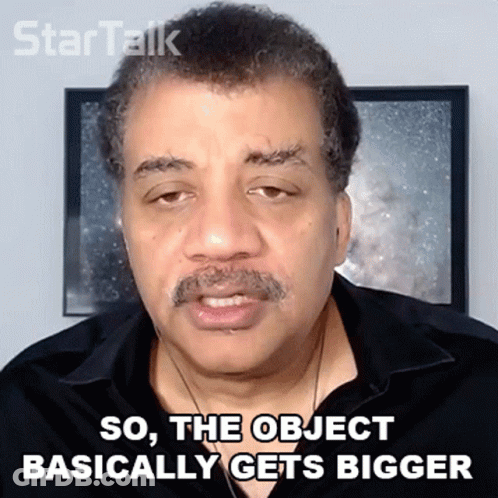 Man Saying So The Object Basically Gets Bigger GIF