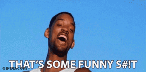 Man Saying That's Some Funny S # ! GIF
