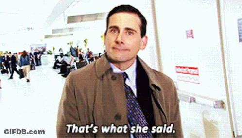Man Saying That's What She Said GIF