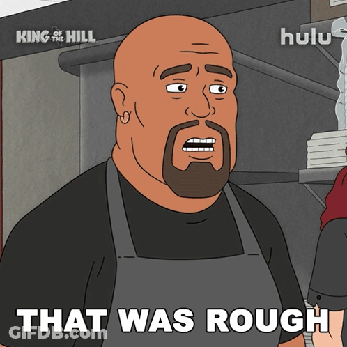 Man Saying That Was Rough On The Bottom GIF