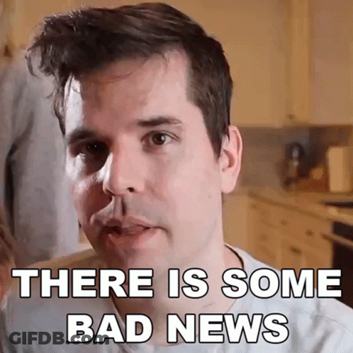 Man Saying There Is Some Bad News GIF