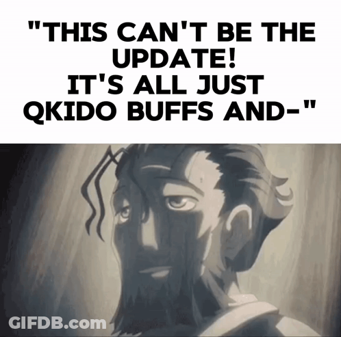 Man Saying This Can't Be The Update It's All Just Qkdo Buffs And GIF