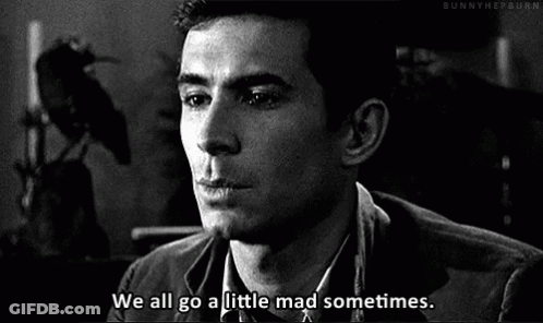 Man Saying We All Go A Little Mad GIF