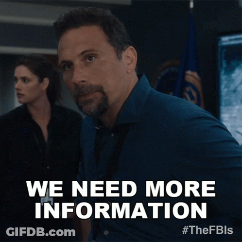 Man Saying We Need More Information GIF