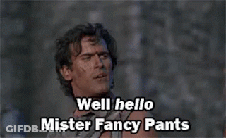 Man Saying Well Hello Mister Fancy Pants GIF