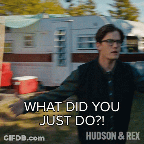 Man Saying What Did You Just Do In Front Of Camper GIF