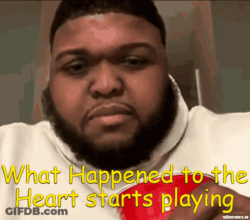 Man Saying What Happened To The Heart Starts Playing GIF