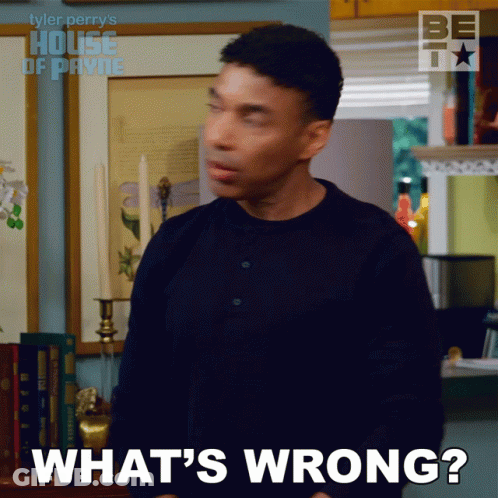 Man Saying What's Wrong At House Of Payne Sign GIF
