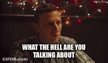Man Saying What The Hell GIF