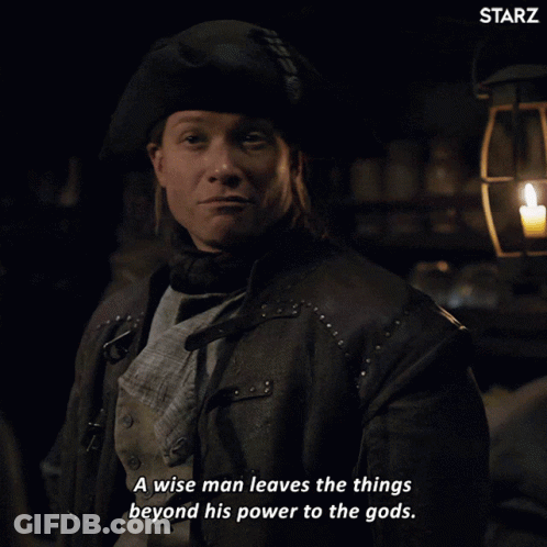 Man Saying Wise Man Leaves Things Beyond His Power To The Gods GIF