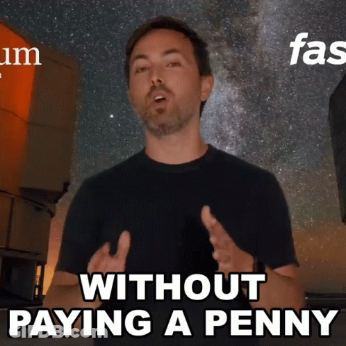 Man Saying Without Paying A Penny GIF