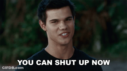 Man Saying You Can Shut Up Now In Front Of Face GIF