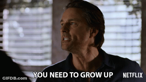 Man Saying You Need To Grow Up In Front Of Netflix Logo GIF