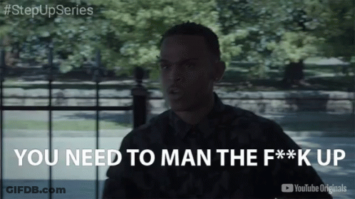 Man Saying You Need To Man The F**k Up GIF