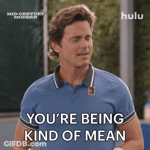 Man Saying You're Being Kind Of Mean In Hulu Ad GIF