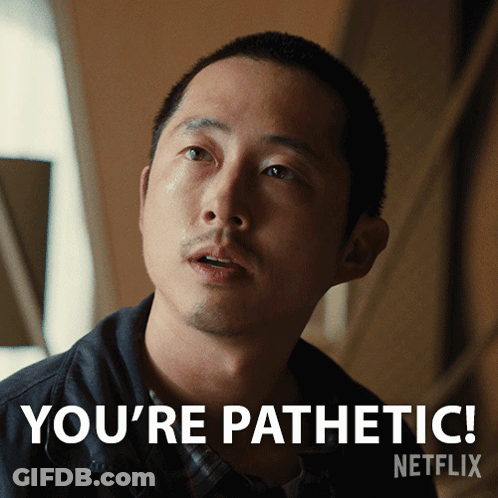 Man Saying You're Pathetic GIF
