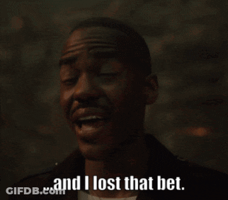 Man Says And I Lost That Bet GIF