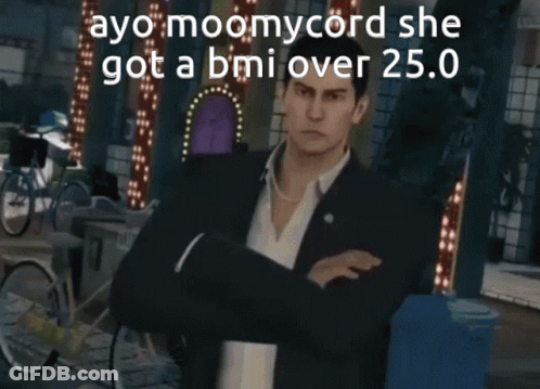 Man Says Ayo Moomycord BMI Over 25.00 Rad GIF