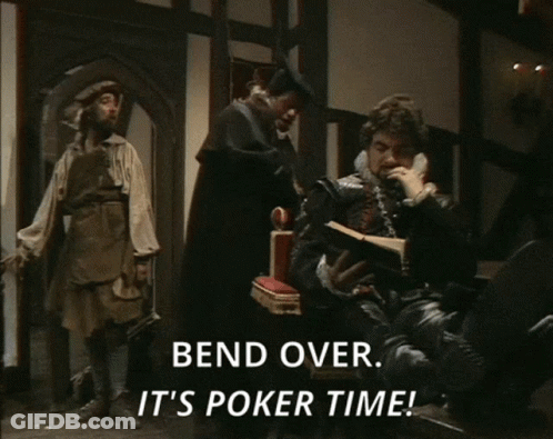 Man Says Bend Over It's Poker Time GIF