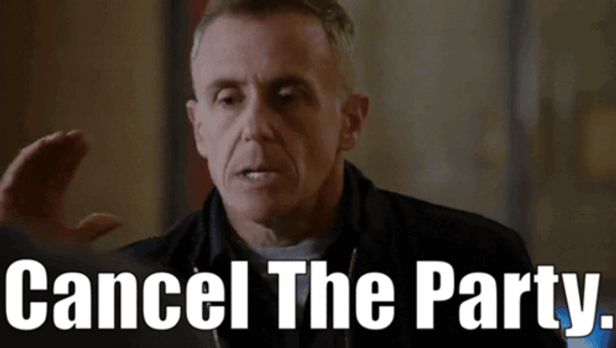 Man Says Cancel The Party GIF
