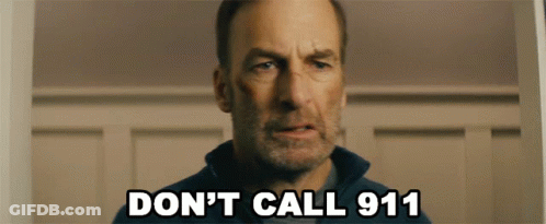 Man Says Don't Call 911 In Front Of Door GIF