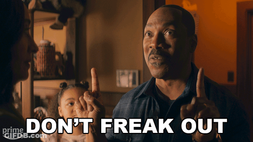 Man Says Don't Freak Out To Child GIF