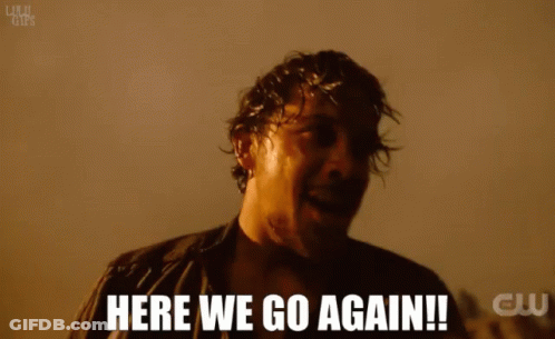 Man Says Here We Go Again GIF