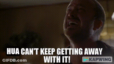 Man Says Hua Can't Keep Getting Away With It GIF