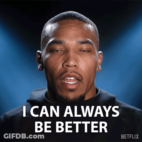 Man Says I Can Always Be Better Netflix Poster GIF