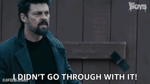 Man Says I Didn't Go Through With It GIF