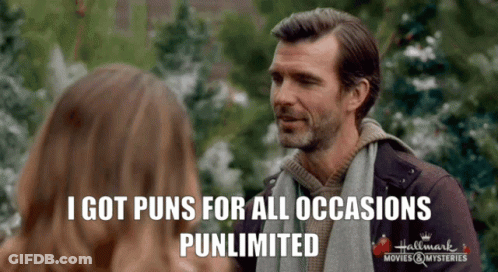 Man Says I Got Puns For All Occasions Pun Limited GIF