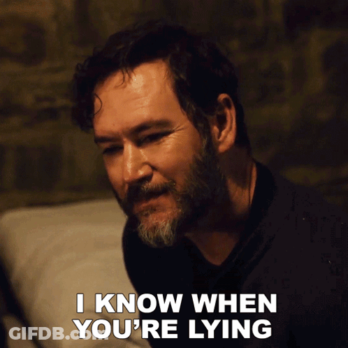 Man Says I Know When You're Lying GIF