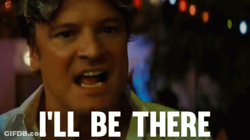 Man Says I'll Be There GIF